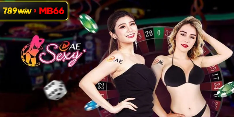 Đánh giá nổi bật về sảnh game AE Sexy tại casino 789WIN Đánh giá nổi bật về sảnh game AE Sexy tại casino 789WIN