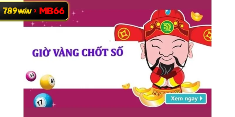 Giờ vàng chốt số miền Bắc theo kinh nghiệm người chơi